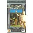 The Roman War Machine - First Our Neighbours, Then The World And Roman versus Roman