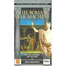 The Roman War Machine - First Our Neighbours, Then The World And Roman versus Roman [VHS]