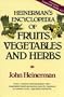 Heinerman's Encyclopedia of Fruits, Vegetables, and Herbs