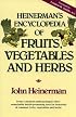Heinerman's Encyclopedia of Fruits, Vegetables, and Herbs