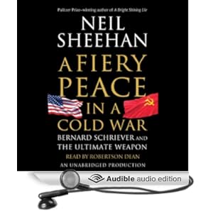 A Fiery Peace in a Cold War  - Neil Sheehan