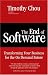 The End of Software: Finding Security, Flexibility, and Profit in the on Demand Future