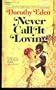 NEVER CALL IT LOVING
