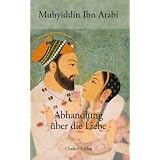 Abhandlung �ber die Liebevon "Mu?yi-'d-D?n Mu?ammad..."