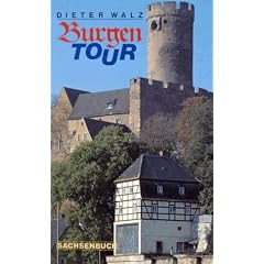Burgentour: Sachsische Burgen an Mulde und Zschopau (German Edition): Dieter Walz