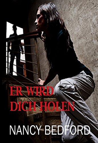 Er wird dich holen: Thriller (German Edition)