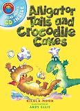 Alligator Tails and Crocodile Cakes (I Am Reading) (I Am Reading)