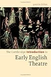 The Cambridge Introduction to Early English Theatre (Cambridge Introductions to Literature)