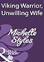 Viking Warrior, Unwilling Wife