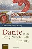 Dante in the long nineteenth century : nationality, identity, and appropriation