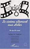 Le cinema allemand sous hitler. un age d'or ruine