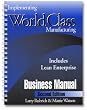 Implementing World Class Manufacturing, Second Edition (Includes Lean Enterprise)
