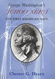 George Washington's Schooners: The First American Navy