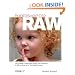 Photoshop CS2 Raw: Using Adobe Camera Raw, Bridge, and Photoshop to Get the Most Out of Your Digital Camera