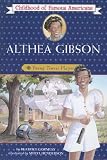 Althea Gibson: Young Tennis Player (Childhood of Famous Americans)