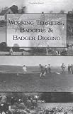 WORKING TERRIERS, BADGERS AND BADGER DIGGING (HISTORY OF HUNTING SERIES) (History of Hunting Series)