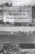 Working Terriers, Badgers and Badger Digging (History of Hunting Series)