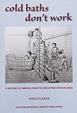 Cold baths don't work : a history of mental health care in the Hitchin area