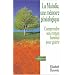 La maladie, une m�moire g�n�alogique : Comprendre son roman familial pour gu�rir