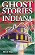 Ghost Stories of Indiana (Ghost Stories of)