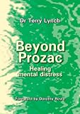 Beyond Prozac: Healing Mental Distress