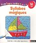 Syllabes magiques : CP, 6-7 ans
