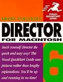 Director 6 for Macintosh: Visual Quickstart Guide
