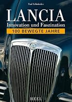 Lancia - Innovation und Faszination. 100 bewegende Jahre