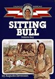 Sitting Bull: Dakota Boy (Childhood of Famous Americans)