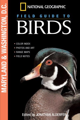 National Geographic Field Guide to Birds: Maryland and Washington D.C. (National Geographic Field Guide to Birds)