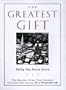 The Greatest Gift: The Original Story That Inspired the Christmas Classic It's a Wonderful Life