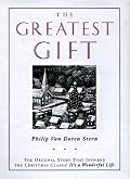 The Greatest Gift: The Original Story That Inspired the Christmas Classic It's a Wonderful Life