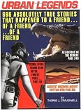 Urban Legends: 666 Absolutely True Stories That Happened to a Friend...of a Friendof a Friend