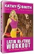 Kathy Smith - Latin Rhythm Workout
