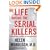 My Life Among the Serial Killers: Inside the Minds of the World's Most Notorious Murderers