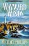 Wayward Winds (Secrets of Heathersleigh Hall #2)