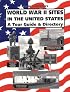 WORLD WAR II SITES IN THE UNITED STATES: A Tour Guide and Directory