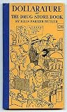 Dollarature;: Or, The drug-store book