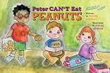 Peter Cant Eat Peanuts