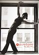 Pure Barre: Pershing Square 1: Ballet, Dance, Pilates Fusion Workout Pure Barre: Pershing Square 1: Ballet, Dance, Pilates Fusion Workout