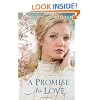 Promise to Love, A: A Novel