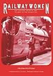 Railwaywomen: Exploitation, Betrayal and Triumph in the Workplace