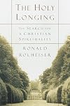 The Holy Longing: The Search for A Christian Spirituality