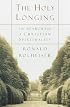 The Holy Longing: The Search for A Christian Spirituality