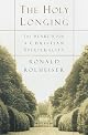 The Holy Longing: The Search for A Christian Spirituality by Ronald Rolheiser
