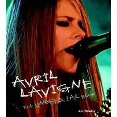 Avril Lavigne: The Unofficial Book
