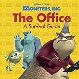 Monsters, Inc.: The Office - A Survival Guide (Monsters, Inc.)