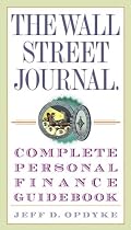 The Wall Street Journal. Complete Personal Finance Guidebook (The Wall Street Journal Guidebooks)