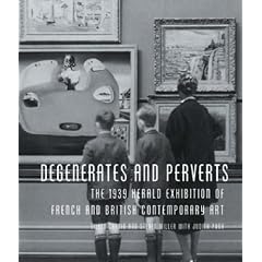 Degenerates and Perverts: The 1939 Herald Exhibition of French and British Contemporary Art