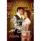 Charity Begins at Home, a Traditional Regency Romance (Regency Escapades) ~ Alicia Rasley